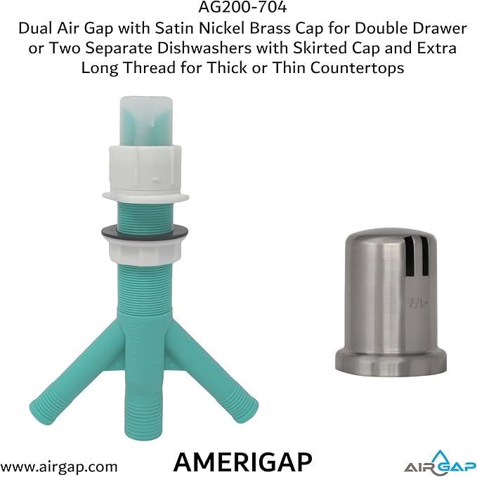 Dual Air Gap with Satin Nickel Brass Cap for Double Drawer or Two Separate Dishwashers with Skirted Cap and Extra Long Thread for Thick or Thin Countertops (AG200-704, AG200-X04, AMERIGAP)